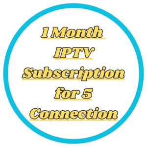 1 Month  IPTV Subscription for 5 Connection