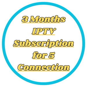 3 Months IPTV Subscription for 5 Connection