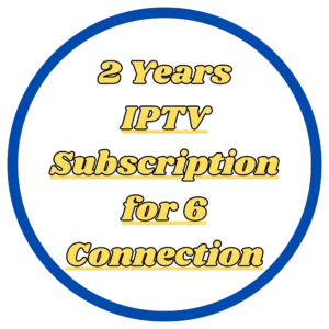 2 Years IPTV Subscription for 6 Connection